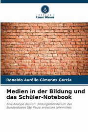 Medien in der Bildung und das Schler-Notebook, Gimenes Garcia Ronaldo Aurlio