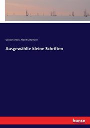 Ausgewhlte kleine Schriften, Forster Georg