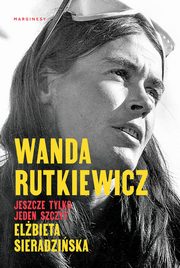 Wanda Rutkiewicz Jeszcze tylko jeden szczyt, Sieradziska Elbieta