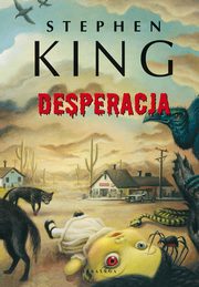 ksiazka tytu: Desperacja autor: King Stephen