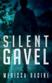 Silent Gavel, Racine Merissa