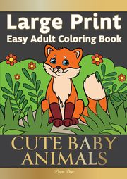 ksiazka tytu: Easy Adult Coloring Book CUTE BABY ANIMALS autor: Page Pippa