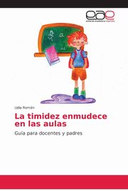 La timidez enmudece en las aulas, Romn Lidia