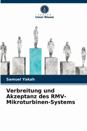Verbreitung und Akzeptanz des RMV-Mikroturbinen-Systems, Yakah Samuel