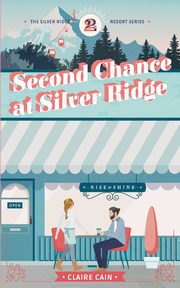 Second Chance at Silver Ridge, Cain Claire