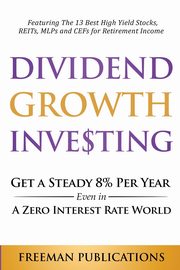 Dividend Growth Investing, Publications Freeman