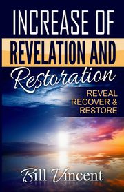 Increase of Revelation and Restoration, Vincent Bill