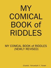MY Comical Book of RIDDLES (Newly Revised), Yisrael Yehuwdiyth