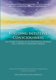 Building Intuitive Consciousness, Hollwey Sara