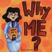 Why Me?, Denson Calvin