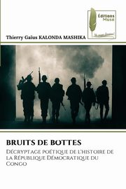 ksiazka tytu: BRUITS DE BOTTES autor: KALONDA MASHIKA Thierry Ga?us