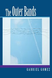 The Outer Bands, Gomez Gabriel