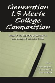 Generation 1.5 Meets College Composition, 