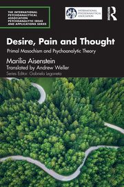 Desire, Pain and Thought, Aisenstein Marilia
