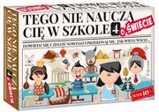 Tego nie naucz Ci w szkole 4 O wiecie, 