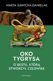 Oko tygrysa, Sawicka-Danielak Marta