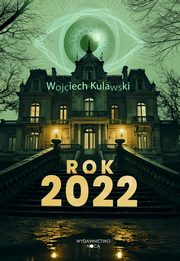 Rok 2022, Kulawski Wojciech