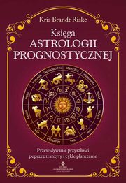 Ksiga astrologii prognostycznej, Riske Kris Brandt