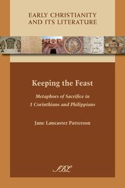 Keeping the Feast, Patterson Jane Lancaster