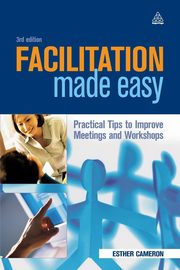 Facilitation Made Easy, Cameron Esther