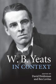 W. B. Yeats in Context, 