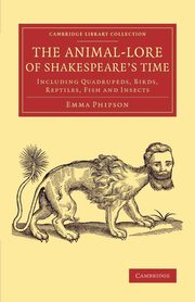 The Animal-Lore of Shakespeare's Time, Phipson Emma