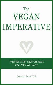 The Vegan Imperative, Blatte David