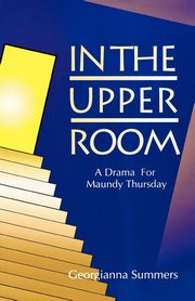 In the Upper Room, Summers Georgianna