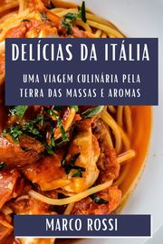 Delcias da Itlia, Rossi Marco