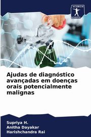 Ajudas de diagnstico avanadas em doenas orais potencialmente malignas, H. Supriya