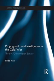 Propaganda and Intelligence in the Cold War, Risso Linda