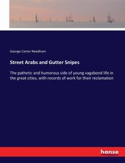 Street Arabs and Gutter Snipes, Needham George Carter