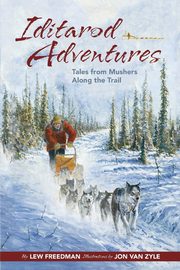 Iditarod Adventures, Freedman Lew