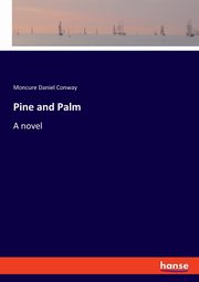 Pine and Palm, Conway Moncure Daniel