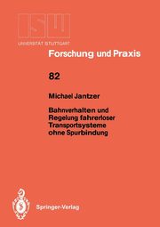 Bahnverhalten und Regelung fahrerloser Transportsysteme ohne Spurbindung, Jantzer Michael