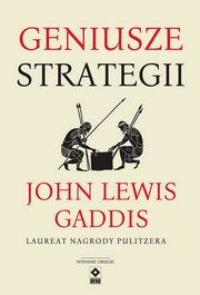 Geniusze strategii, Gaddis John Lewis