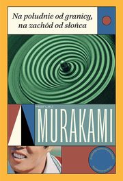 Na poudnie od granicy, na zachd od soca, Murakami Haruki