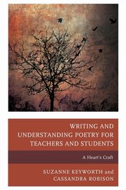 Writing and Understanding Poetry for Teachers and Students, Keyworth Suzanne