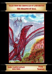 The Dragons of Baal, Thompson Peter