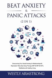 Beat Anxiety & Panic Attacks (2 in 1), ARMSTRONG WESLEY