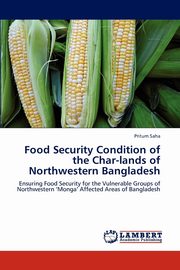Food Security Condition of the Char-Lands of Northwestern Bangladesh, Saha Pritum