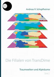 Traumwelten und Alptrume, Schopfheimer Andreas R.