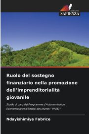 Ruolo del sostegno finanziario nella promozione dell'imprenditorialit? giovanile, Fabrice Ndayishimiye