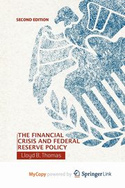 The Financial Crisis and Federal Reserve Policy, Thomas L.