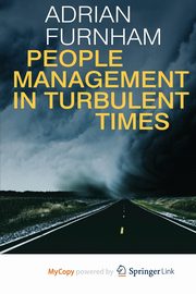 People Management in Turbulent Times, Furnham A.