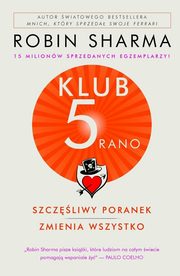 Klub 5 rano Szczliwy poranek zmienia wszystko, Sharma Robin