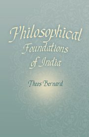 Philosophical Foundations of India, Bernard Theos