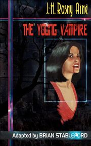 The Young Vampire, Rosny Aine J. -H
