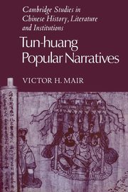 Tun-Huang Popular Narratives, Mair Victor H.