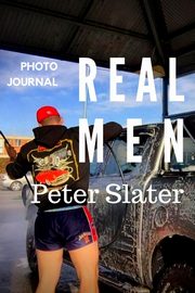 Real Men, Slater Peter